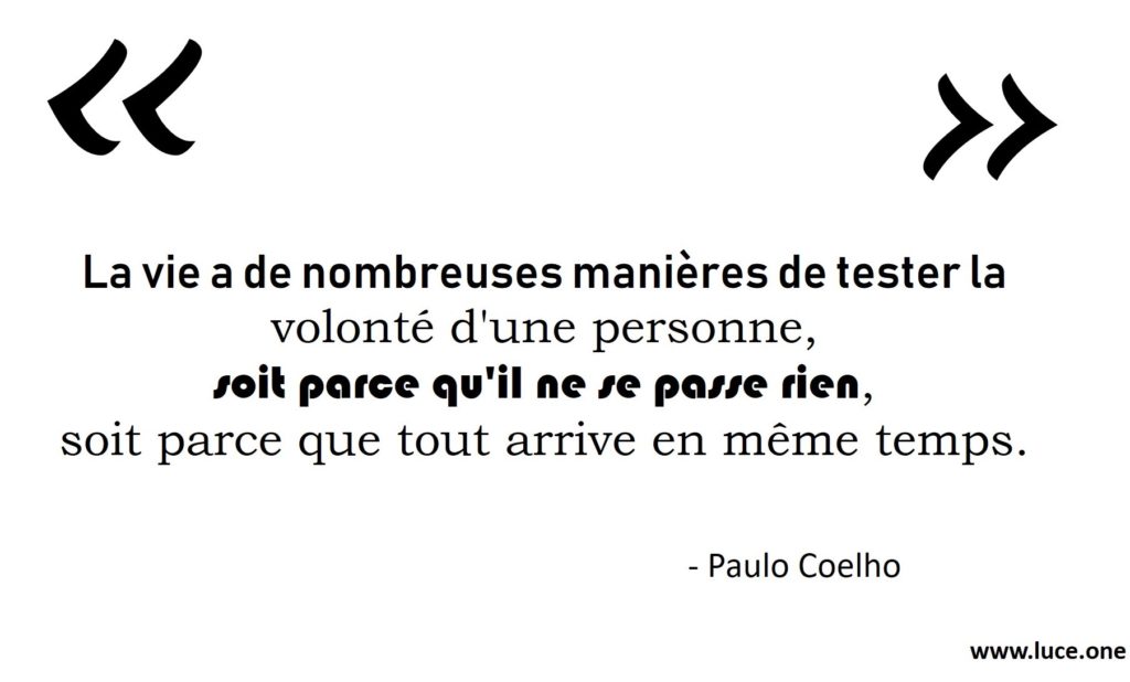 La vie teste votre volonté - Paulo Coelho